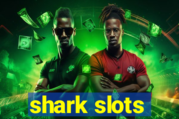 shark slots